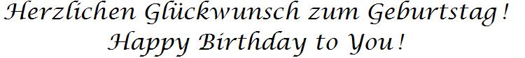 Herzlichen Gl�ckwunsch zum Geburtstag!   -   Happy Birthday to You!     /     in Schrift-Typ LUCIDA-CALLIGRAPHY