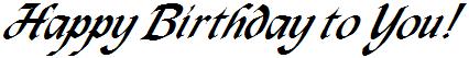 Happy Birthday to You!     /     in Schrift-Typ MacHUMAINE
