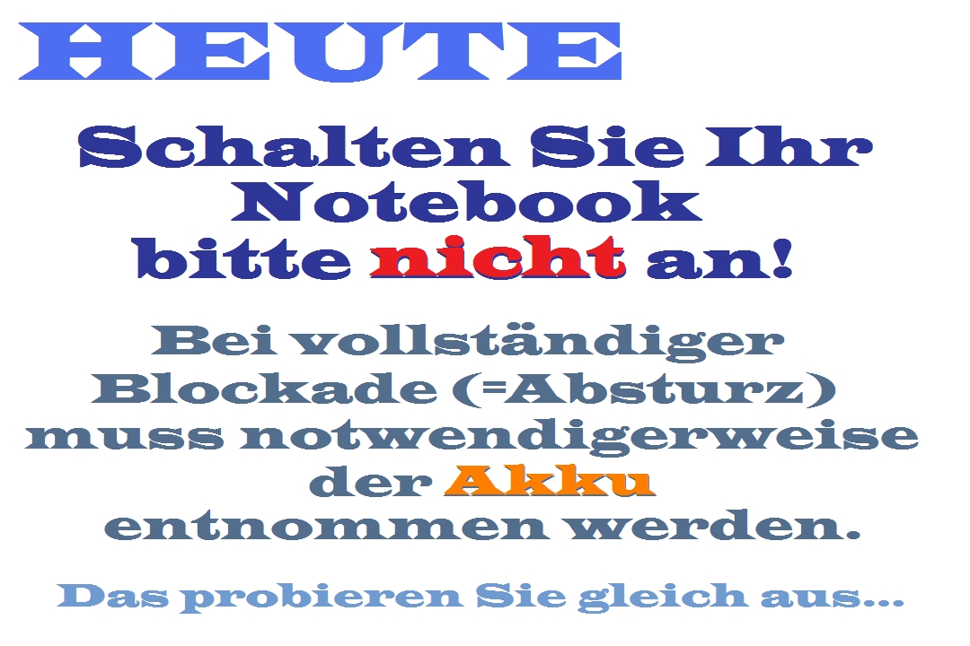 Notebook-Test: Akku entfernen  -  bitte NICHT anschalten